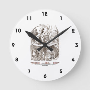 Horloge Ronde Qui... Es... Vous ? (Alice et la Caterpillar)