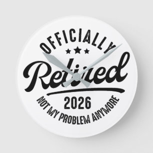 Horloge Ronde Retro Officiellement à la Retraite 2026 Drôle de R