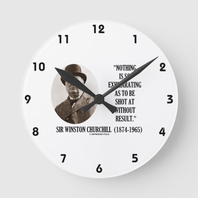 Horloge Ronde Rien D'Aussi Exaltant Que D'Être Tué À Churchill (Recto)