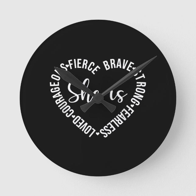 Horloge Ronde She Is Loved Courageous Fierce Brave Strong Fearle (Recto)