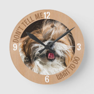 Horloge Ronde Shih tzu langue drôle Ne me dites pas quoi faire