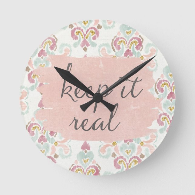 Horloge Ronde Soft deco III | Keep It Real (Recto)