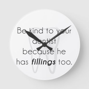 Horloge Ronde Soyez gentil avec votre dentiste !