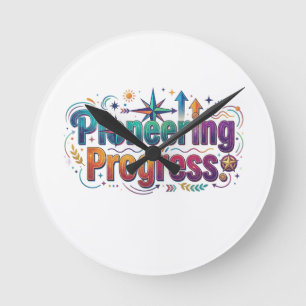 Horloge Ronde T-shirt motivationnel pour le progrès pionnier