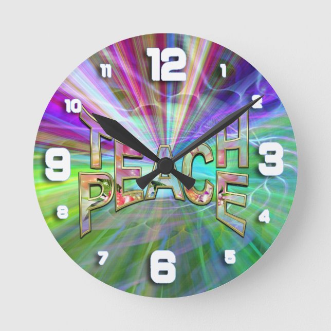 Horloge Ronde Teach Peace tout le temps. (Recto)