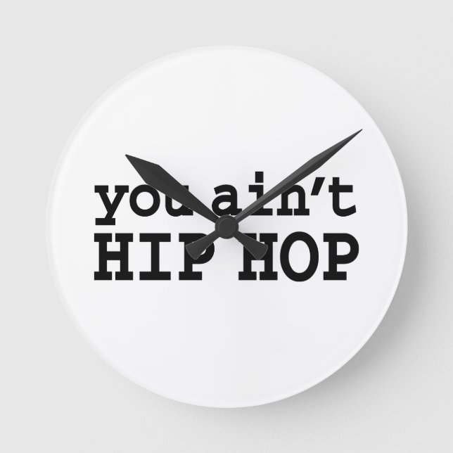 Horloge Ronde tu n'es pas HIP HOP (Recto)