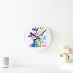 Horloge Ronde Unicorne Je n'ai pas pété mon cul vous a fait un b