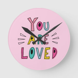 Horloge Ronde Vous êtes aimé Citation motivation rose