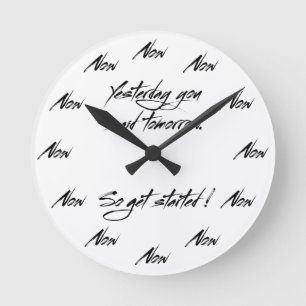 Horloge Ronde Yesterday you said tomorrow.