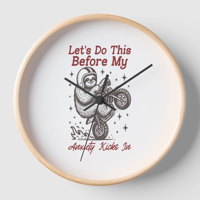 Horloge Sloth Faisons ça avant que mon anxiété ne s'instal (Recto)