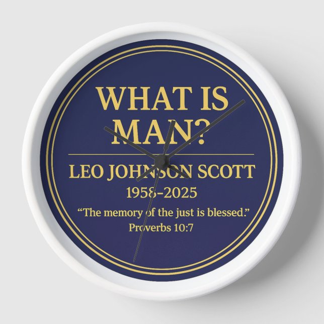 Horloge WHAT IS MAN– Leo Johnson Scott Memorial Wall Clock (Recto)
