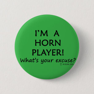 Horn Player Excuse 2 Inch Round Button