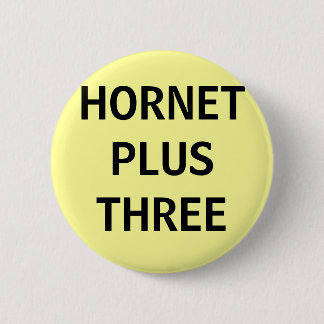 HORNET PLUS THREE 2 INCH ROUND BUTTON