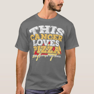Horoscope Zodiac Sign Cancer Loves Pizza T-Shirt