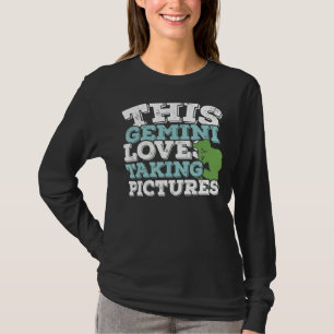 Horoscope Zodiac Sign Gemini Loves Taking Pictures T-Shirt