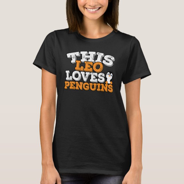 Horoscope Zodiac Sign Leo Loves Penguins T-Shirt (Front)