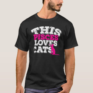 Horoscope Zodiac Sign Pisces Loves Cats 1 T-Shirt