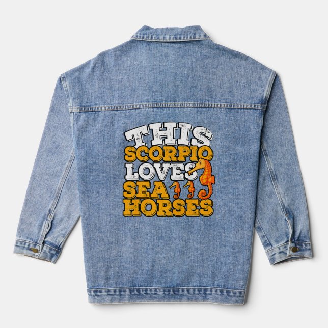 Horoscope Zodiac Sign Scorpio Loves Sea Horses    Denim Jacket (Back)