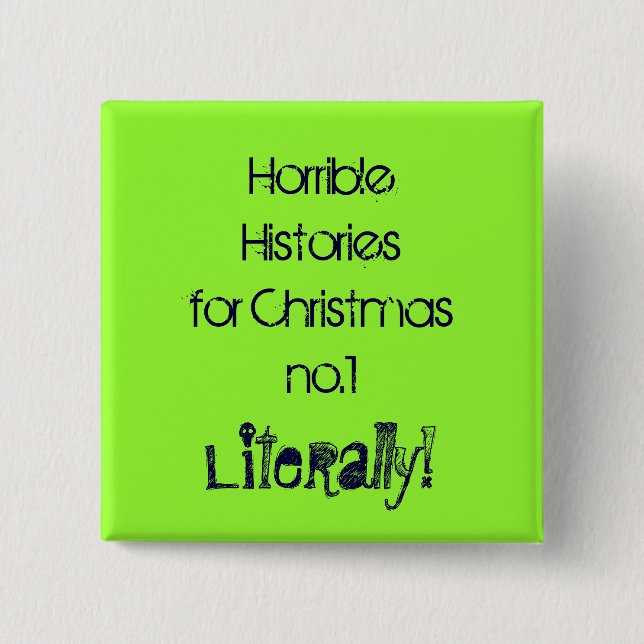 Horrible Histories  #1 2 Inch Square Button (Front)
