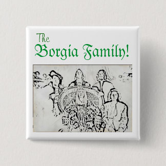 Horrible Histories Borgia Family 2 Inch Square Button