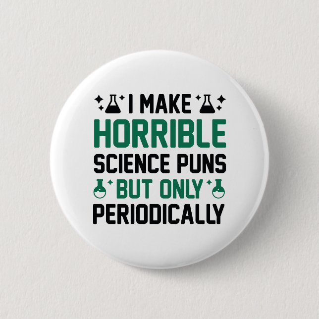 Horrible Science Puns 2 Inch Round Button (Front)
