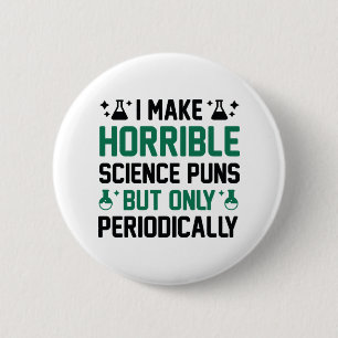 Horrible Science Puns 2 Inch Round Button