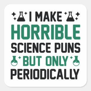 Horrible Science Puns Square Sticker