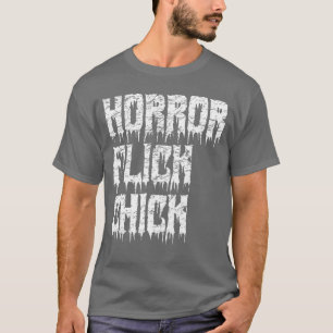 Horror Flick Chick Watch Scary Movies Bloody Desig T-Shirt