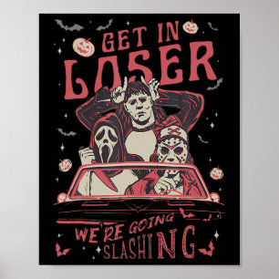 Horror Men Get In Loser Were Going Slashing Hallow Poster