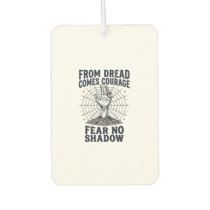 Horror Motivation Shirt With Undead Courage Quote Air Freshener