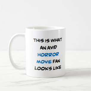 horror movie fan, avid coffee mug
