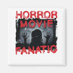 Horror Movie Fanatic Scary Films Magnet