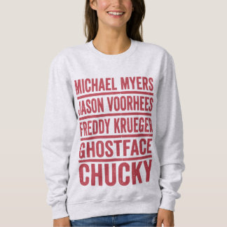 Horror Movie Villains Scary Halloween Movies  Sweatshirt