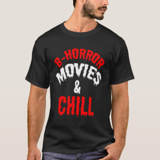 Horror Movies Chill Night Halloween Scary Fun T-Shirt