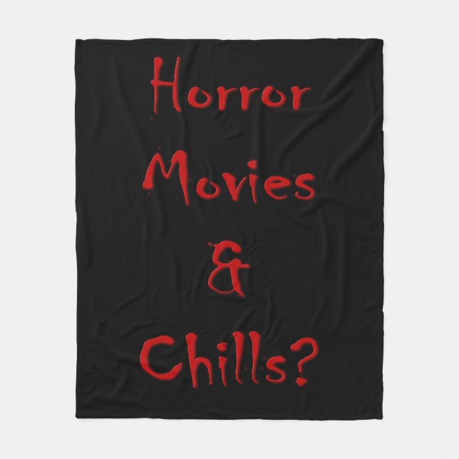 Horror Movies & Chills? Fleece Blanket (Front)