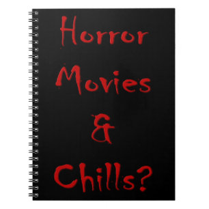Horror Movies & Chills? Notebook