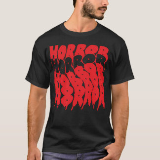 Horror Movies Lover Gift - Horror Repeated Text T-Shirt