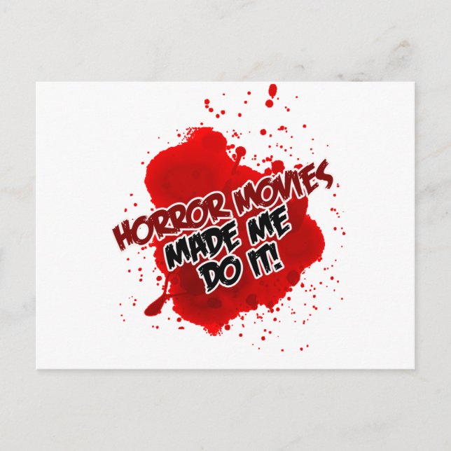 Horror Movies Made Me Do It! Postcard (Front)