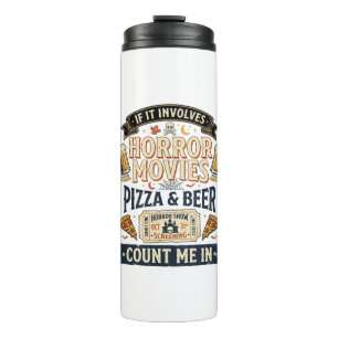 Horror Movies Pizza Beer Funny Halloween_1 Thermal Tumbler