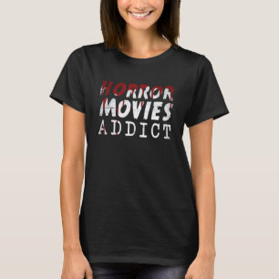 Horror Movies Scary Film Fan Thriller Halloween Pa T-Shirt