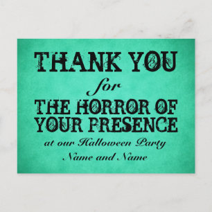 Horror of Your Presence. Green Halloween Thanks Postcard