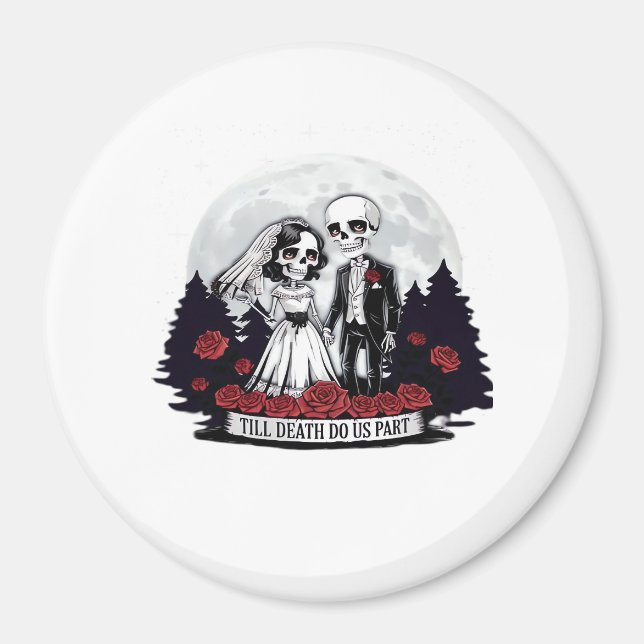 Horror Valentines Day Skeleton Couple Till Death D Magnet (Front)