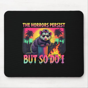 Horrors Persist But So Do I Funny Racoon Ossum Ske Mouse Pad