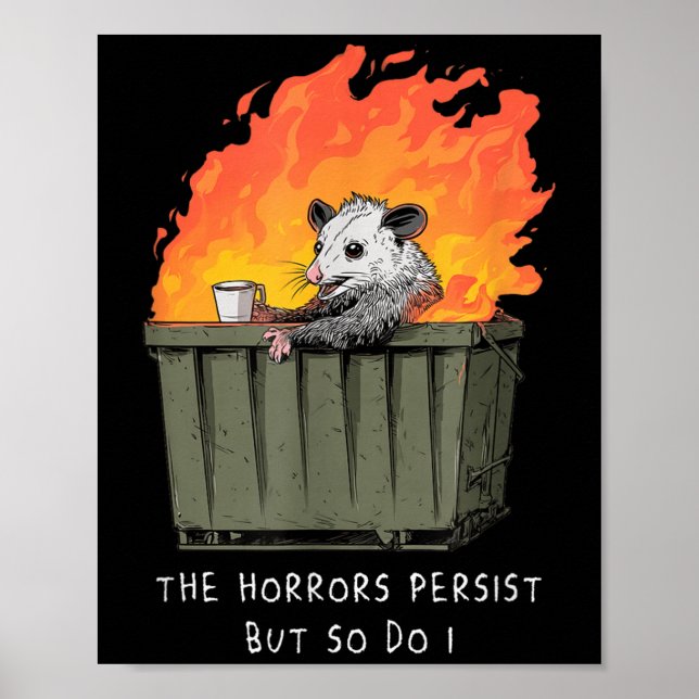 Horrors Persist So Do I Funny Ssum Meme Trash Dump Poster (Front)