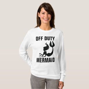 HORS SERVICE MERMAID Drôle T-shirts pour dames