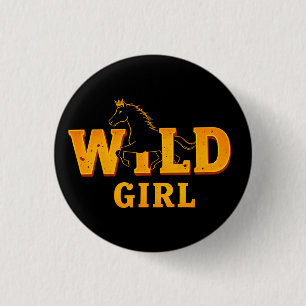 Horse and 'Wild Girl' Sign 1 Inch Round Button