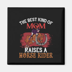 Horse Art The Best Kind Of Mom Magnet
