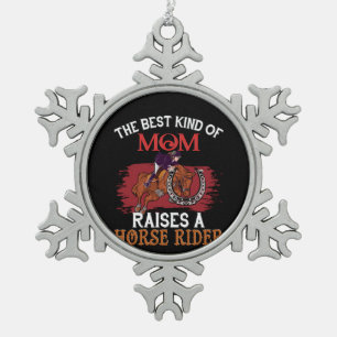 Horse Art The Best Kind Of Mom Snowflake Pewter Christmas Ornament