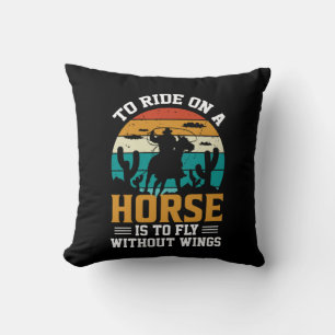 Horse Art To Ride On A Horse Throw Pillow