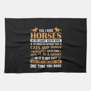 Horse Art Yes I Ride Horses Kitchen Towel